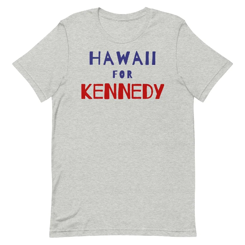 Hawaii for Kennedy Unisex Tee