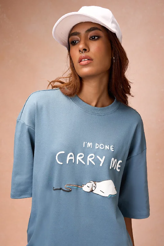 Women's Done Please Carry Me T-Shirt