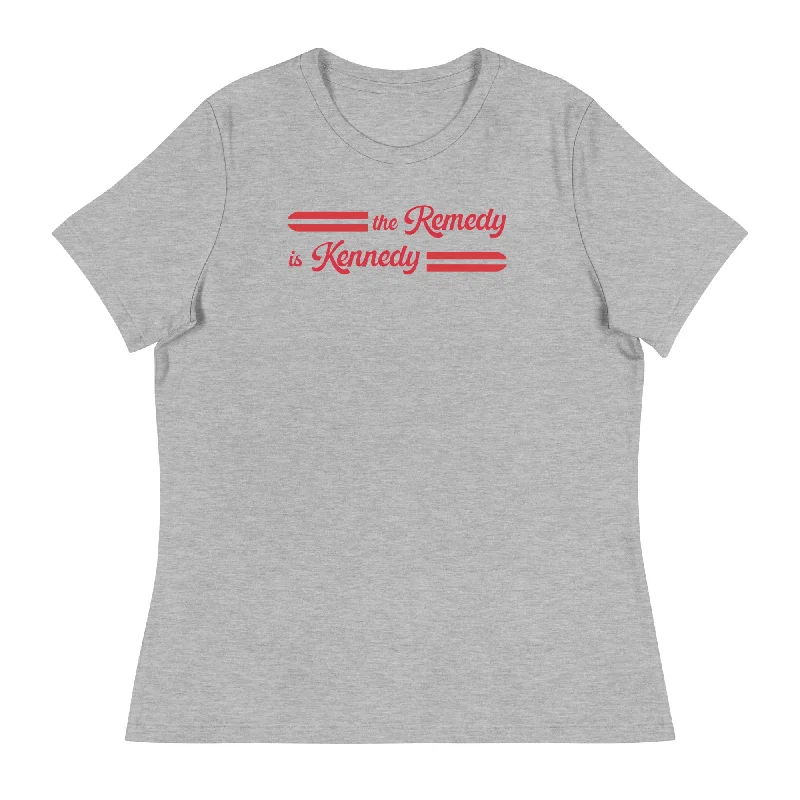 The Remedy is Kennedy Women's Relaxed Tee