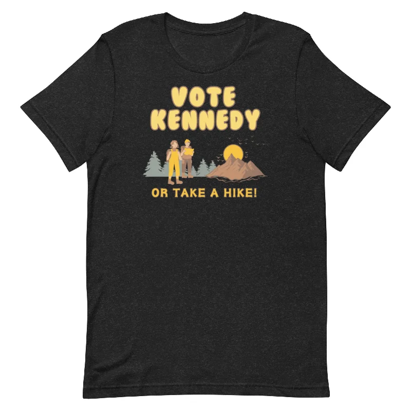 Vote for Kennedy or Take a Hike Unisex Tee